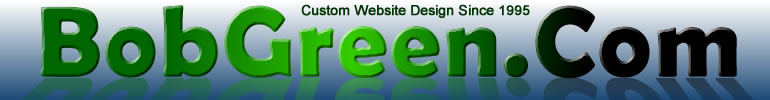 BobGreen.Com - Website design since 1995